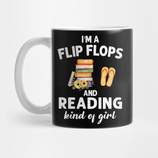 I_m Flip Flops And Reading Kind Of Girl Mug